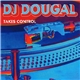 DJ Dougal - DJ Dougal Takes Control