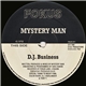 Mystery Man - D.J. Business / Love E