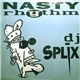 DJ Splix - Nasty Rhythm