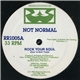 Not Normal - Rock Your Soul